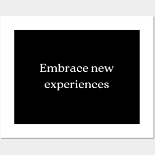 "Embrace new experiences" Posters and Art